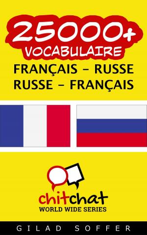 Cover of the book 25000+ vocabulaire Français - Russe by Horváth Sándor