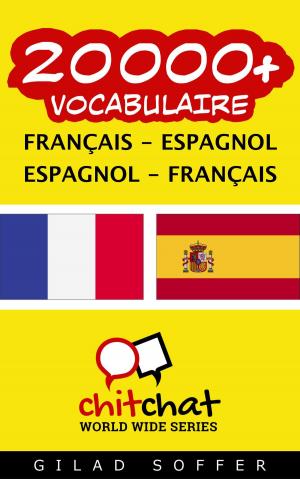 Cover of the book 20000+ vocabulaire Français - Espagnol by गिलाड लेखक