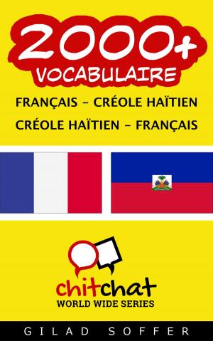 Cover of the book 2000+ vocabulaire Français - Créole Haïtien by ギラッド作者