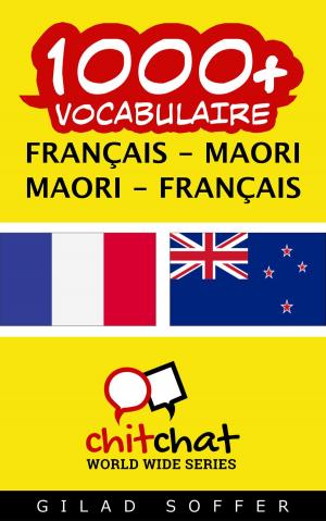 Cover of the book 1000+ vocabulaire Français - Maori by Michael DiGiacomo