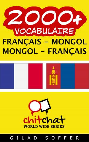 Cover of the book 2000+ vocabulaire Français - Mongol by Gilad Soffer