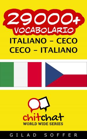 Cover of the book 29000+ vocabolario Italiano - Ceco by J. Martinez-Scholl