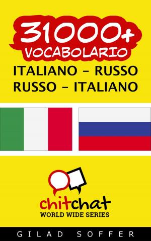 Cover of the book 31000+ vocabolario Italiano - Russo by J. Martinez-Scholl