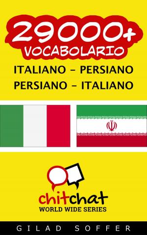 Cover of the book 29000+ vocabolario Italiano - Persiano by Mark Tanner