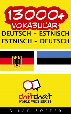 bigCover of the book 13000+ Vokabular Deutsch - Estnisch by 