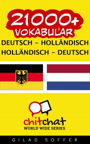 Cover of the book 21000+ Vokabular Deutsch - Niederländisch by 吉拉德索弗
