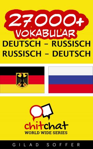 Cover of the book 27000+ Vokabular Deutsch - Russisch by 吉拉德索弗