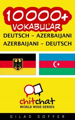 bigCover of the book 10000+ Vokabular Deutsch - Azerbaijani by 