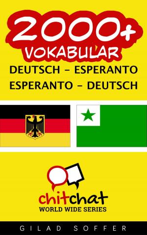 Cover of the book 2000+ Vokabular Deutsch - Esperanto by Gilad Soffer
