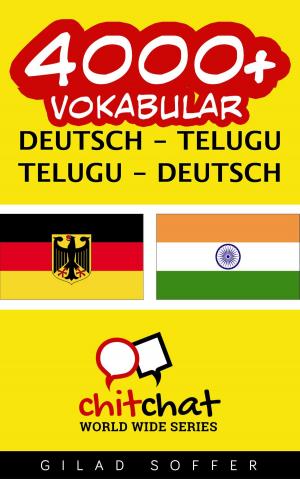 Cover of the book 4000+ Vokabular Deutsch - Telugu by 吉拉德索弗