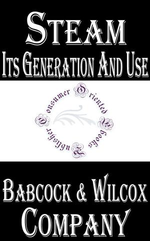 Cover of the book Steam, Its Generation and Use by William Shakespeare