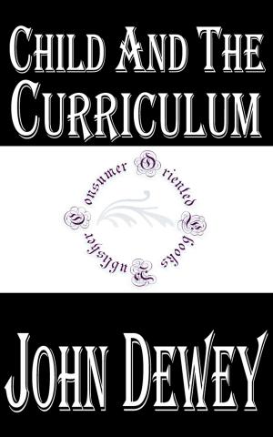 Cover of the book Child and the Curriculum by Andrew Lang