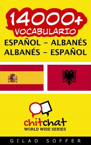 bigCover of the book 14000+ vocabulario español - albanés by 