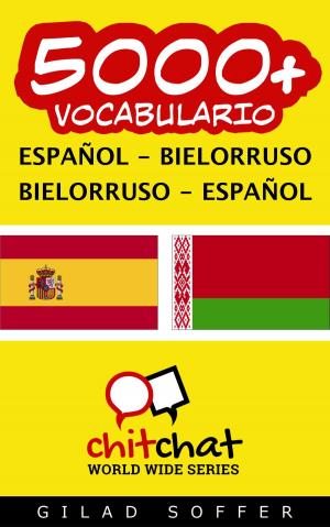 Cover of the book 5000+ vocabulario español - Bielorruso by ギラッド作者