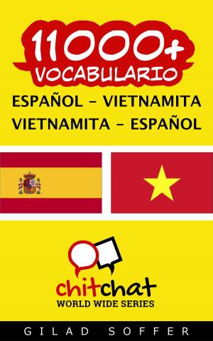 Cover of the book 11000+ vocabulario español - vietnamita by Gilad Soffer