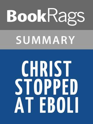Cover of the book Christ Stopped at Eboli by Carlo Levi l Summary & Study Guide by BookRags