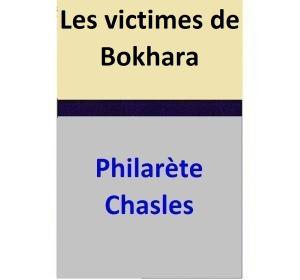 Cover of the book Les victimes de Bokhara by Philarète Chasles