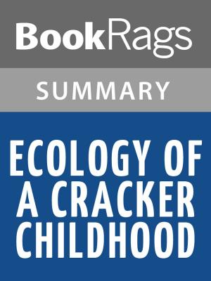 Cover of the book Ecology of a Cracker Childhood by Janisse Ray l Summary & Study Guide by Wynn Parks