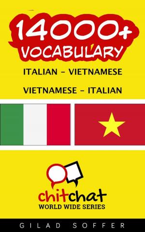 Cover of the book 14000+ Vocabulary Italian - Vietnamese by John Shapiro