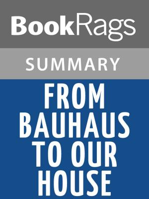Book cover of From Bauhaus to Our House by Tom Wolfe l Summary & Study Guide