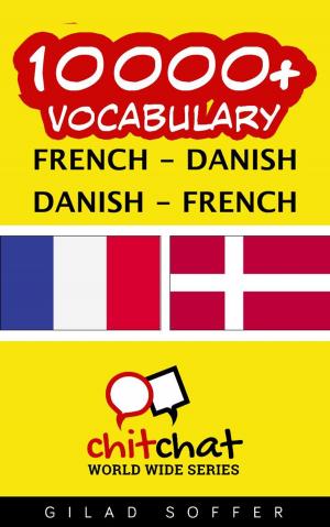 Cover of the book 10000+ Vocabulary French - Danish by Gilad Soffer
