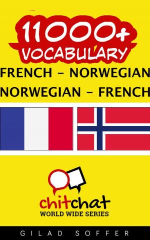 Cover of the book 11000+ Vocabulary French - Norwegian by ギラッド作者