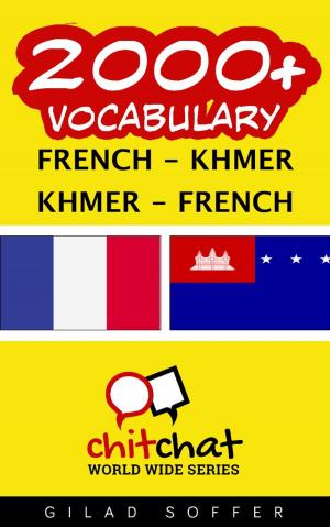 Cover of the book 2000+ Vocabulary French - Khmer by ギラッド作者