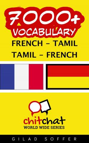 bigCover of the book 7000+ Vocabulary French - Tamil by 