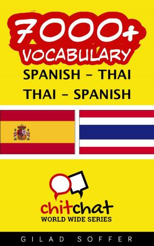 Cover of the book 7000+ Vocabulary Spanish - Thai by J. Martinez-Scholl