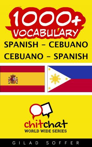 Cover of the book 1000+ Vocabulary Spanish - Cebuano by Gilad Soffer