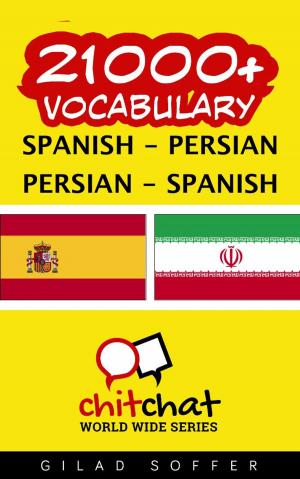 Cover of the book 21000+ Vocabulary Spanish - Persian by Gilad Soffer