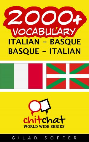 Cover of the book 2000+ Vocabulary Italian - Basque by गिलाड लेखक