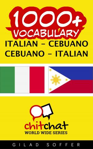 Cover of the book 1000+ Vocabulary Italian - Cebuano by ギラッド作者