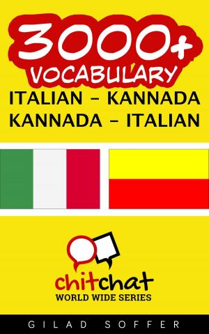 Cover of the book 3000+ Vocabulary Italian - Kannada by J. Martinez-Scholl