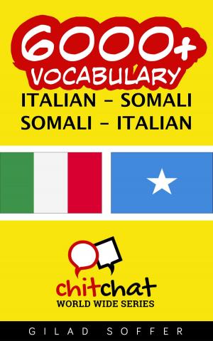 Cover of the book 6000+ Vocabulary Italian - Somali by John Shapiro