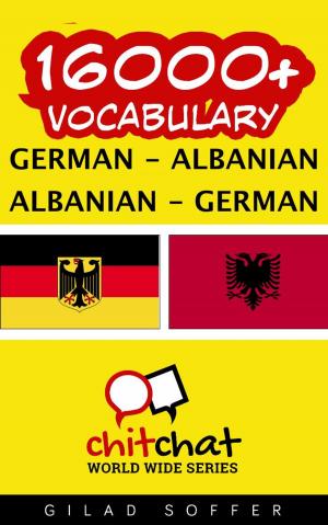 bigCover of the book 16000+ Vocabulary German - Albanian by 