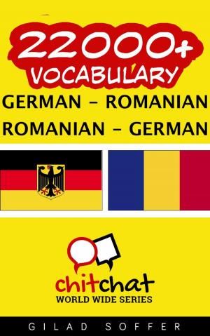 Cover of the book 22000+ Vocabulary German - Romanian by ギラッド作者