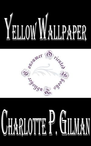 Cover of the book Yellow Wallpaper by Eugène-Melchior de Vogüé