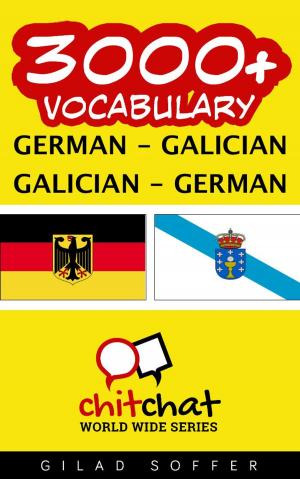 Cover of the book 3000+ Vocabulary German - Galician by J. Martinez-Scholl