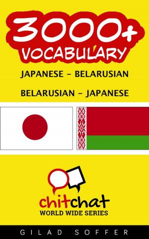 Cover of the book 3000+ Vocabulary Japanese - Belarusian by John Shapiro