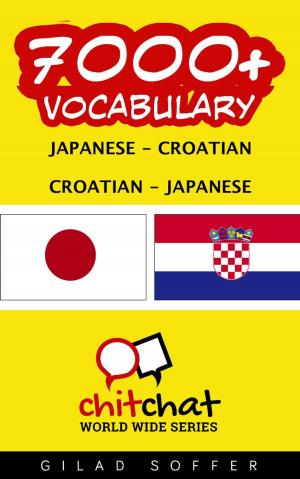 Cover of the book 7000+ Vocabulary Japanese - Croatian by Robert J. Sawyer