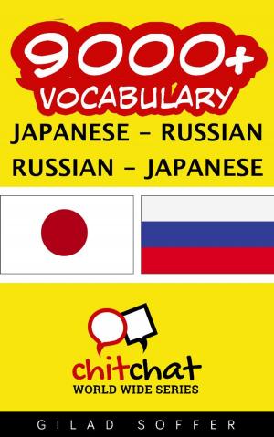 Cover of the book 9000+ Vocabulary Japanese - Russian by Luca Di Lorenzo
