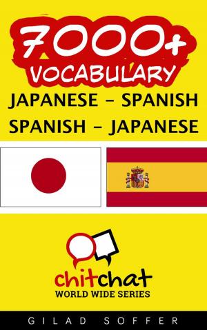 Cover of the book 7000+ Vocabulary Japanese - Spanish by Adriana Mucea