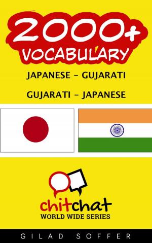 Cover of the book 2000+ Vocabulary Japanese - Gujarati by Lukas Schneider