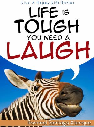 Book cover of Life Is Tough You Need A Laugh