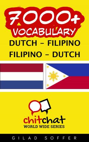 Cover of the book 7000+ Vocabulary Dutch - Filipino by ギラッド作者