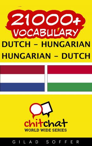 Cover of the book 21000+ Vocabulary Dutch - Hungarian by Hugh Morrison