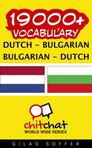 Cover of the book 19000+ Vocabulary Dutch - Bulgarian by Samantha Weiland