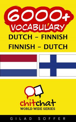 Cover of the book 6000+ Vocabulary Dutch - Finnish by Gilad Soffer