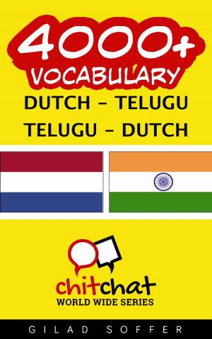 Cover of the book 4000+ Vocabulary Dutch - Telugu by Gilad Soffer